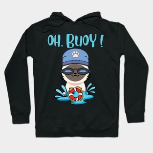 Oh Buoy - Pun Intended - siamese cat Hoodie